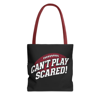 Can't Play Scared Football Tote Bag