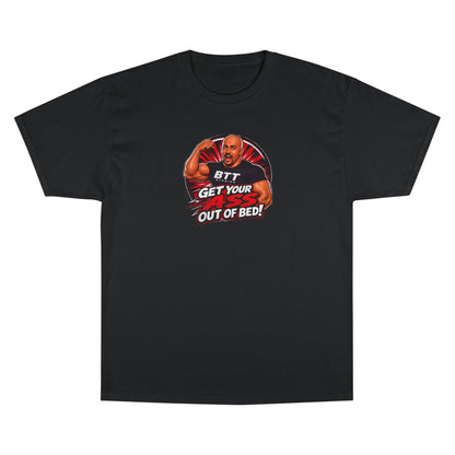 Get Your Ass Out Of Bed T-Shirt — Coach and Company/BTT Studios