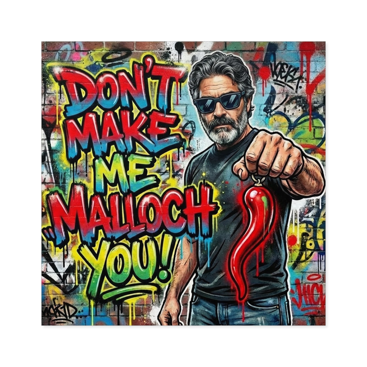 Don’t Make Me Malloch You! Square Sticker —Coach and Bro