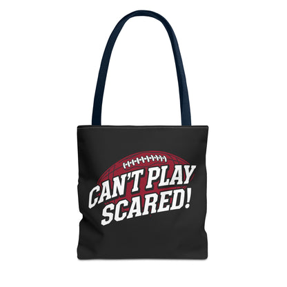 Can't Play Scared Football Tote Bag