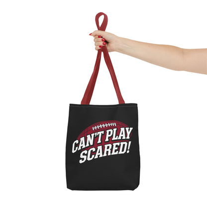 Can't Play Scared Football Tote Bag