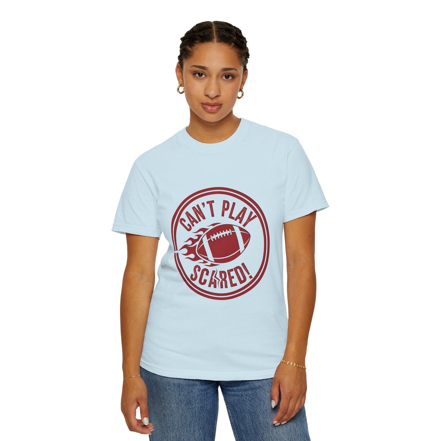 Can't Play Scared Tee (Mult Colors)