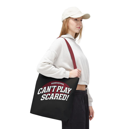 Can't Play Scared Football Tote Bag