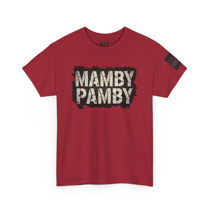 Mamby Pamby Macho Tee