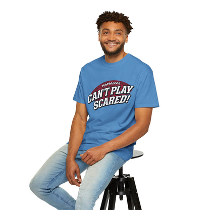 Can't Play Scared! Football Tee (Mult Colors)