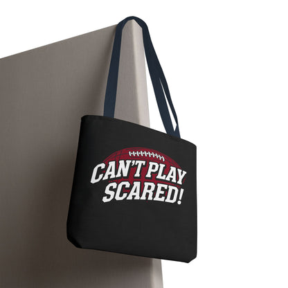 Can't Play Scared Football Tote Bag