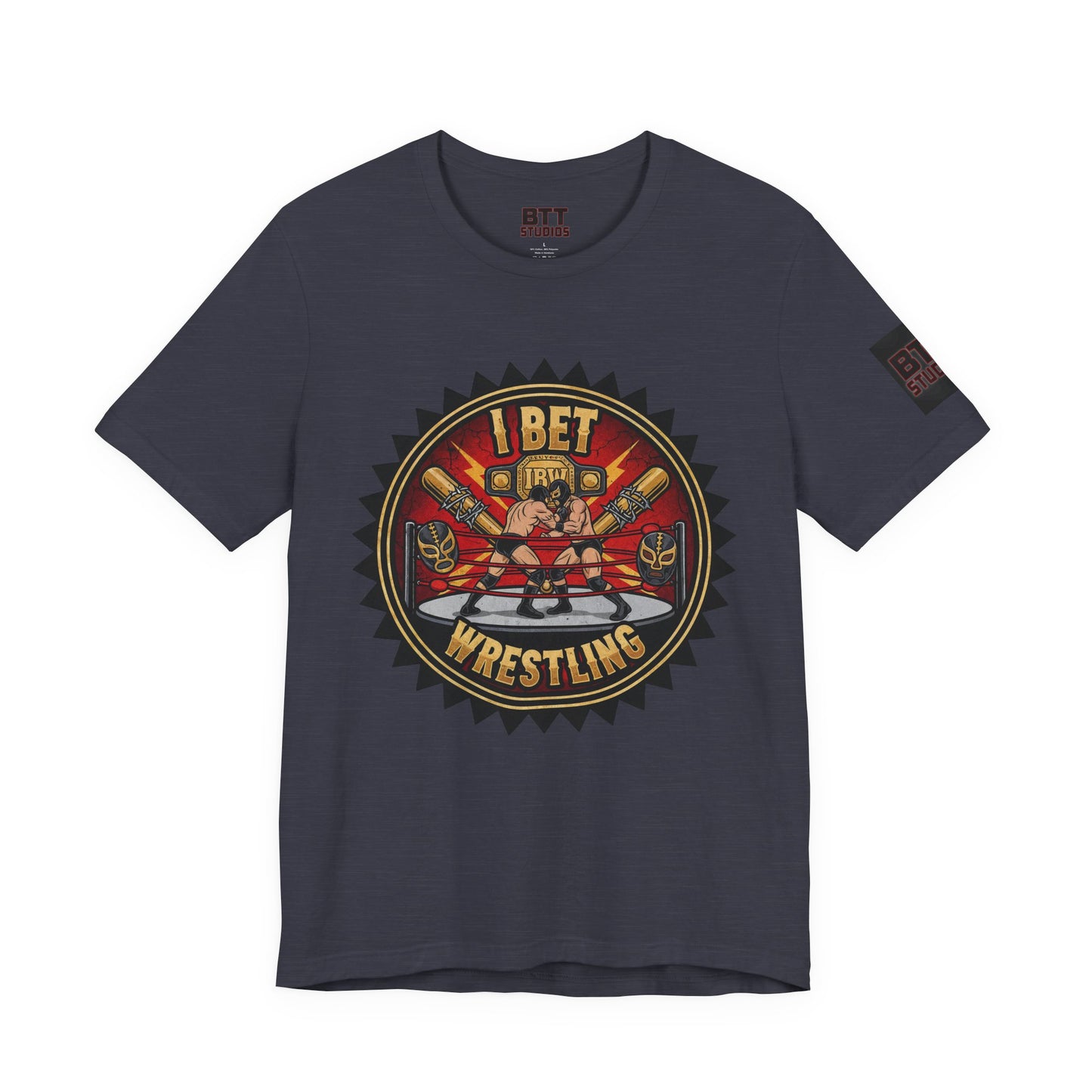 I Bet Wrestling Ring Tee