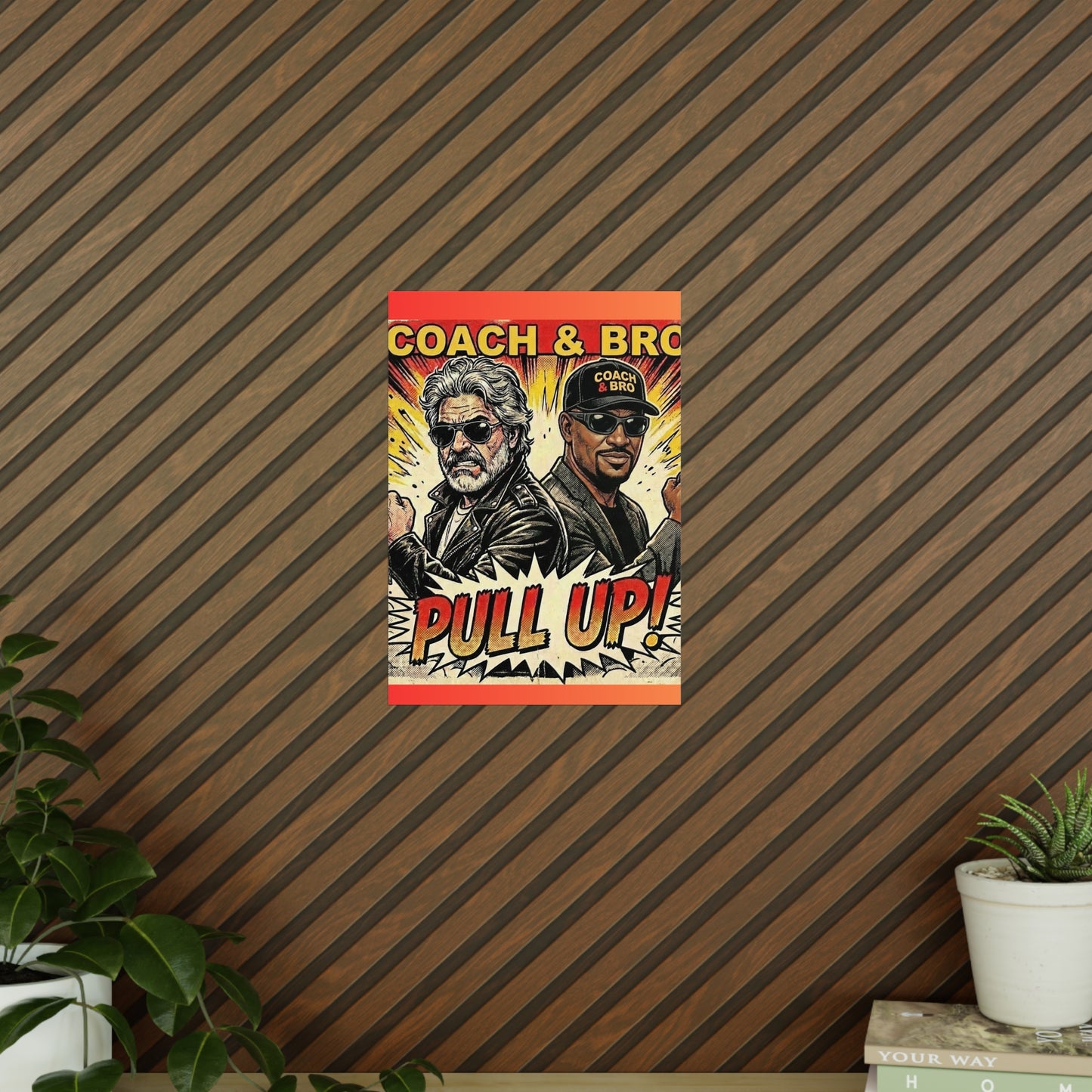 Coach & Bro 'Pull Up!' Photopaper Poster
