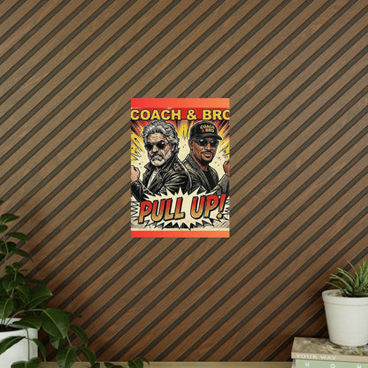 Coach & Bro 'Pull Up!' Photopaper Poster