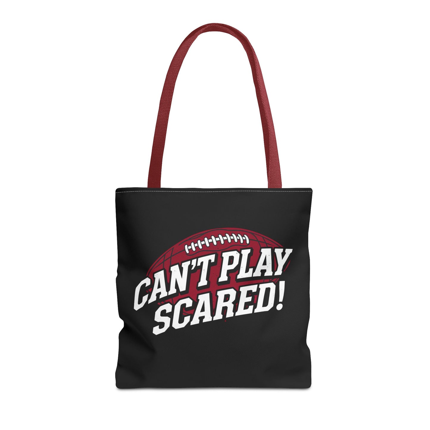 Can't Play Scared Football Tote Bag