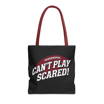 Can't Play Scared Football Tote Bag
