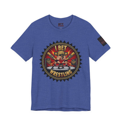 I Bet Wrestling Ring Tee