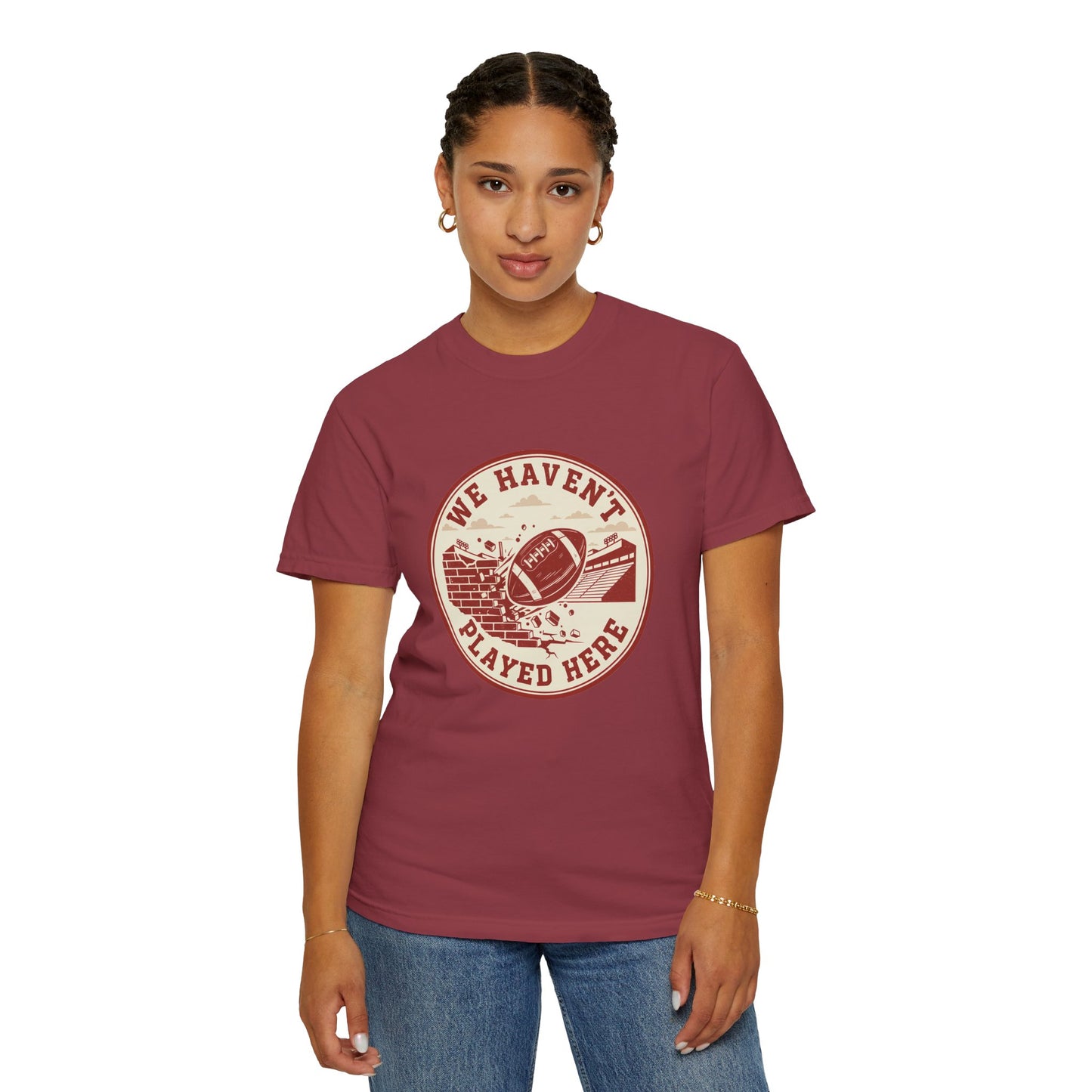 "We Haven't Played Here" Retro Tee