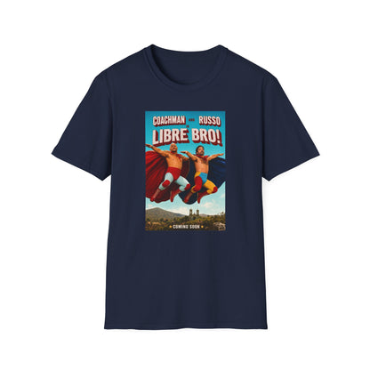 Libre Bro! Wrestling  T-Shirt — Coachman & Russo/Coach and Bro
