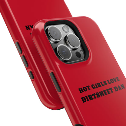 Phone Case — "HOT GIRLS LOVE DIRTSHEET DAN" Magnetic Impact-Resistant Protective Cover/Coach and Bro
