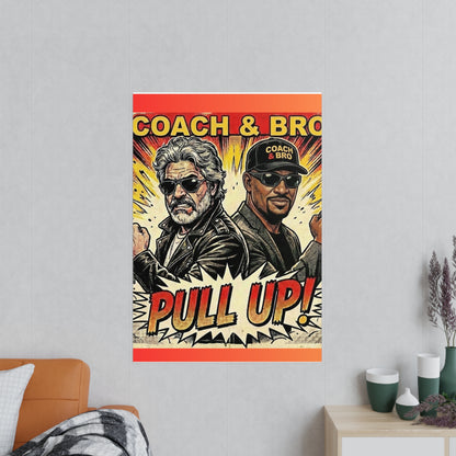 Coach & Bro 'Pull Up!' Photopaper Poster