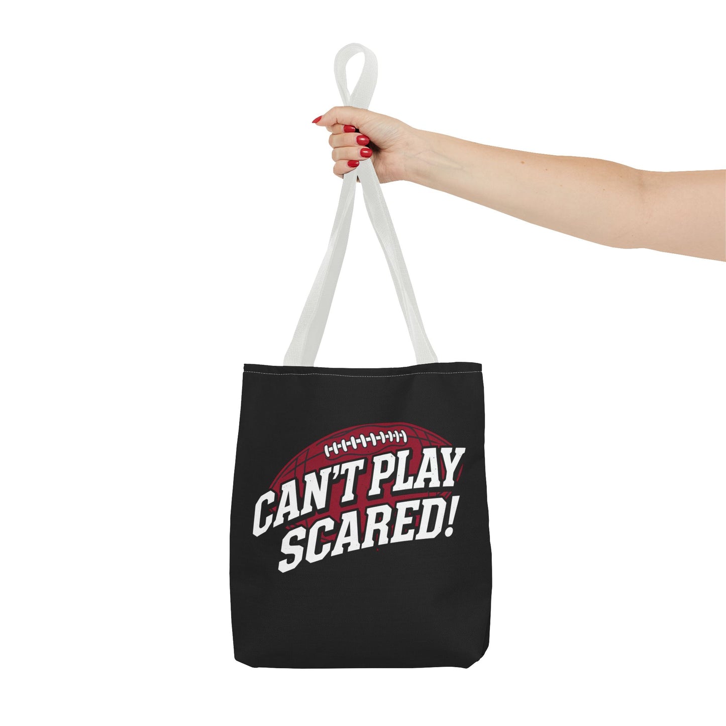 Can't Play Scared Football Tote Bag