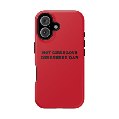 Phone Case — "HOT GIRLS LOVE DIRTSHEET DAN" Magnetic Impact-Resistant Protective Cover/Coach and Bro