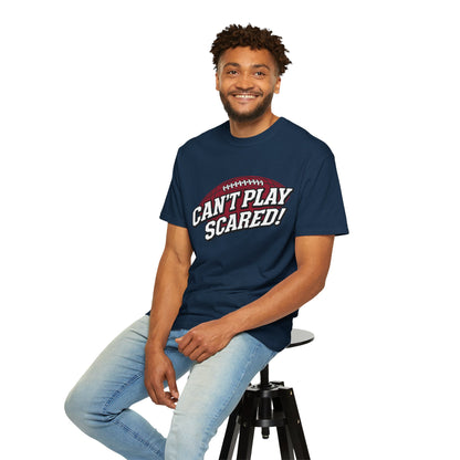 Can't Play Scared! Football Tee (Mult Colors)