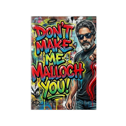 Don’t Make Me Malloch You! Graffiti Photo Poster-Coach and Bro