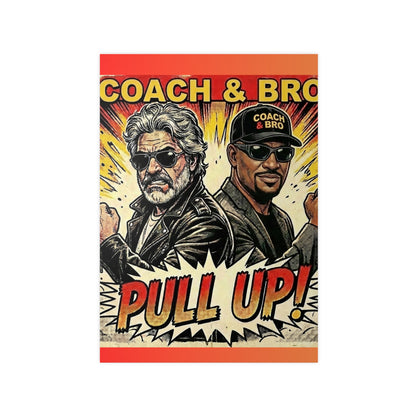 Coach & Bro 'Pull Up!' Photopaper Poster