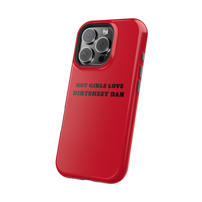 Phone Case — "HOT GIRLS LOVE DIRTSHEET DAN" Magnetic Impact-Resistant Protective Cover/Coach and Bro
