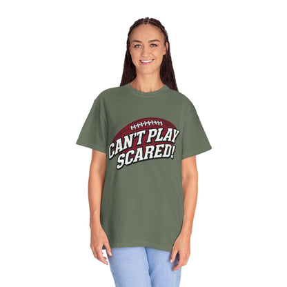 Can't Play Scared! Football Tee (Mult Colors)