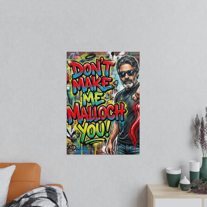 Don’t Make Me Malloch You! Graffiti Photo Poster-Coach and Bro
