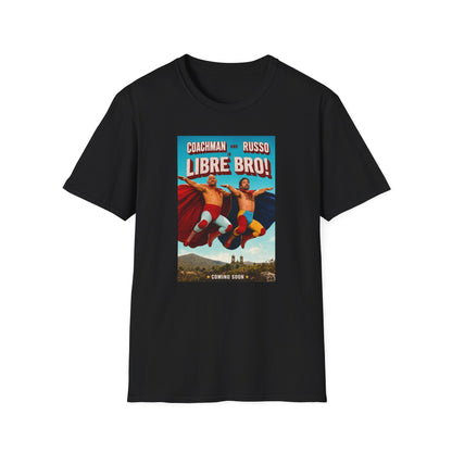Libre Bro! Wrestling  T-Shirt — Coachman & Russo/Coach and Bro