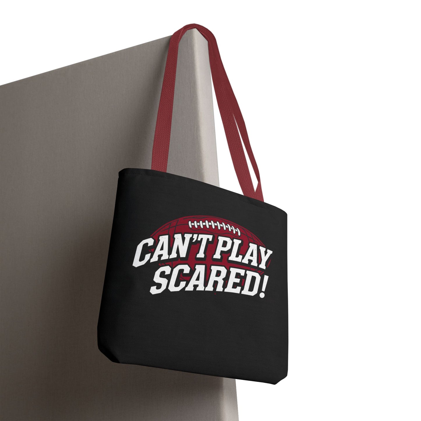 Can't Play Scared Football Tote Bag