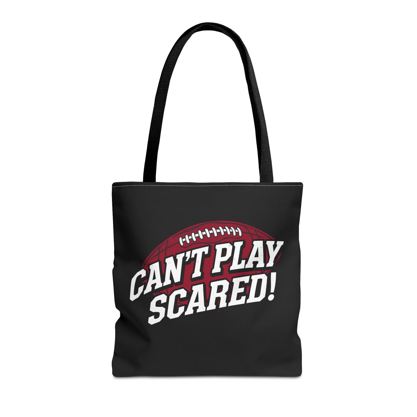 Can't Play Scared Football Tote Bag