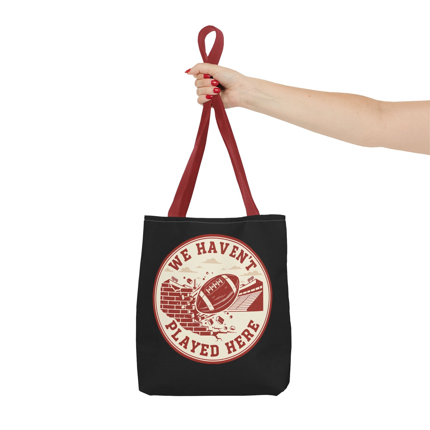 We Haven't Played Here Football Tote Bag