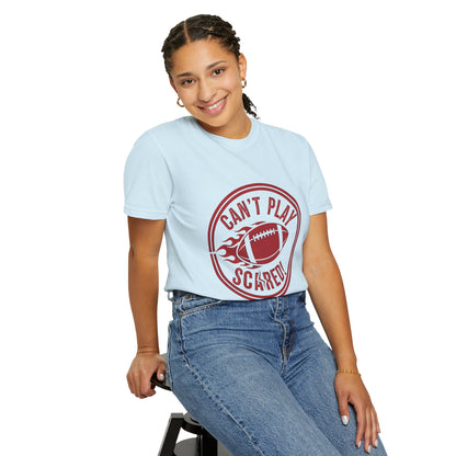 Can't Play Scared Tee (Mult Colors)
