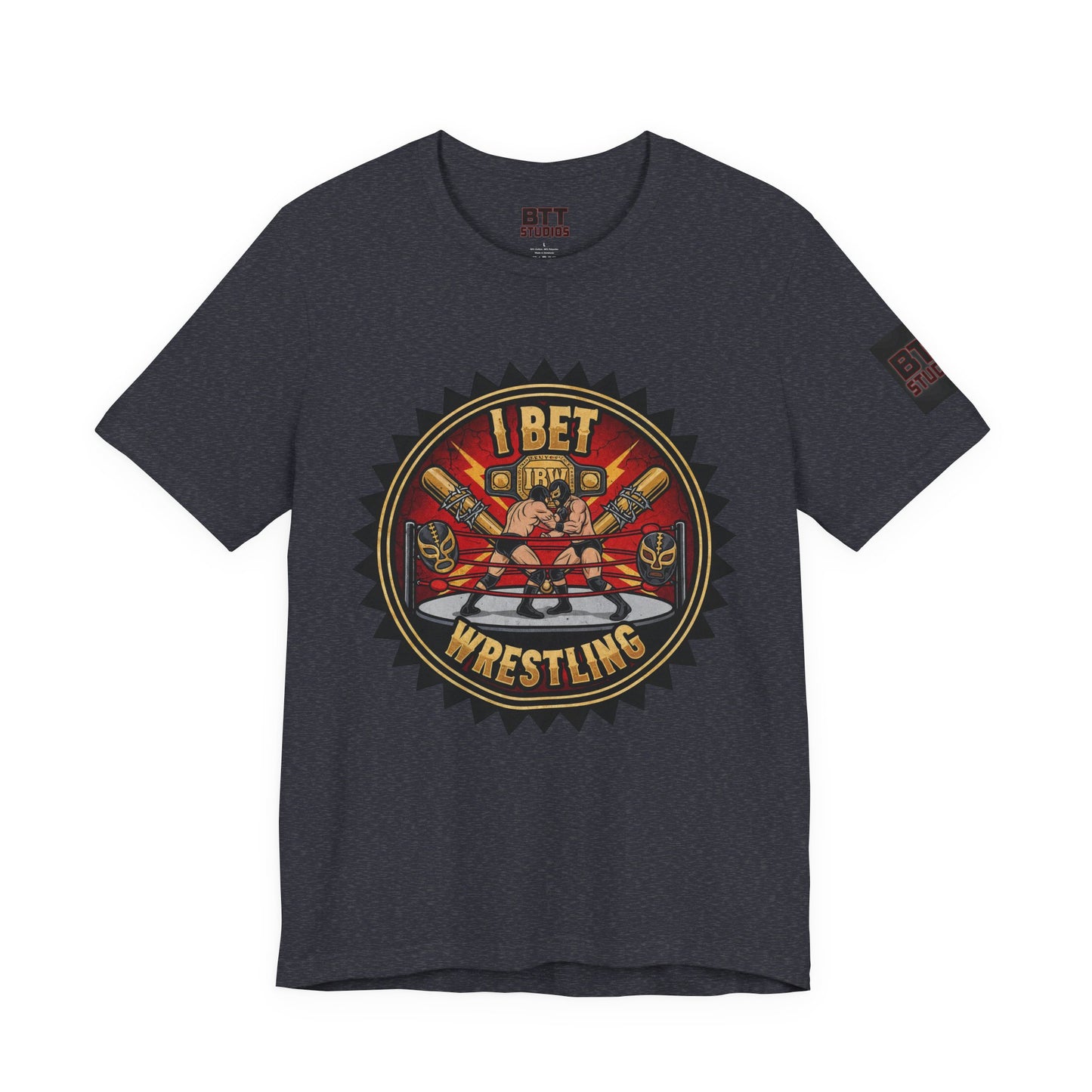 I Bet Wrestling Ring Tee