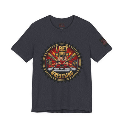 I Bet Wrestling Ring Tee