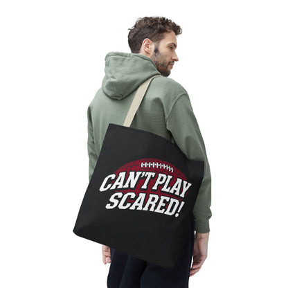 Can't Play Scared Football Tote Bag