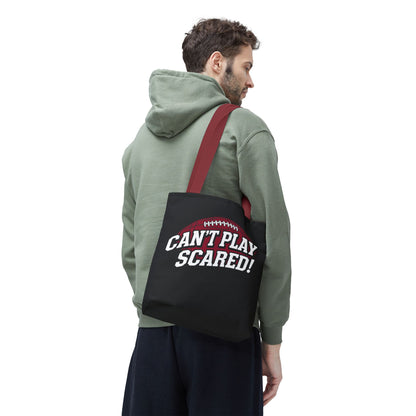 Can't Play Scared Football Tote Bag