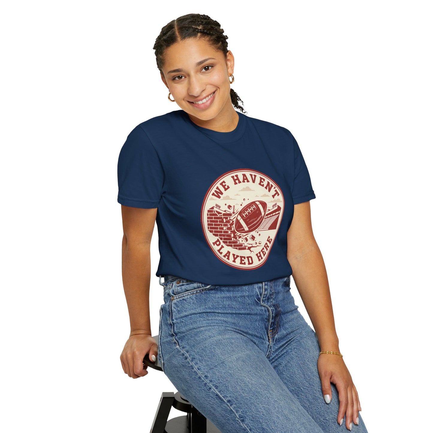 "We Haven't Played Here" Retro Tee
