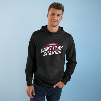 Can't Play Scared Football Hoodie