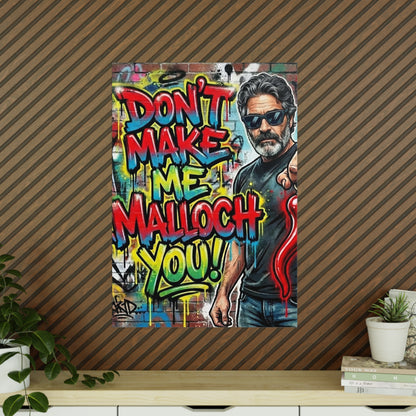 Don’t Make Me Malloch You! Graffiti Photo Poster-Coach and Bro