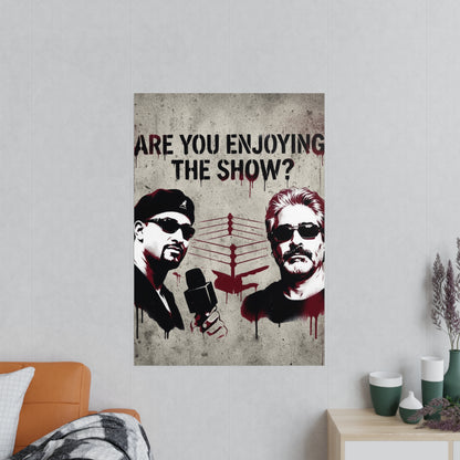 Are You Enjoying The Show? Photopaper Poster –Coach and Bro