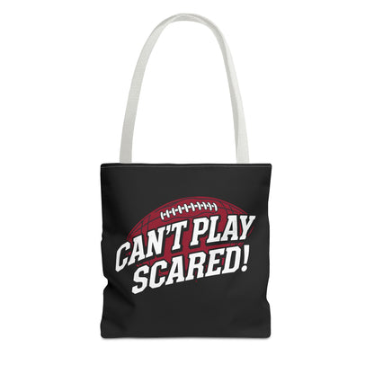 Can't Play Scared Football Tote Bag