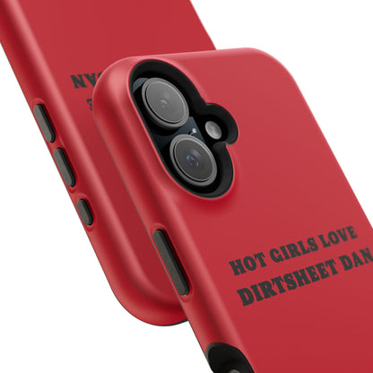 Phone Case — "HOT GIRLS LOVE DIRTSHEET DAN" Magnetic Impact-Resistant Protective Cover/Coach and Bro