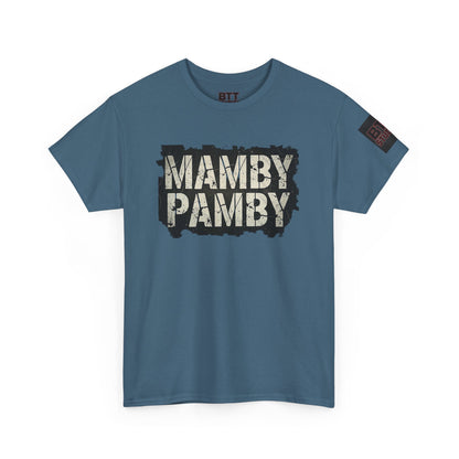 Mamby Pamby Macho Tee