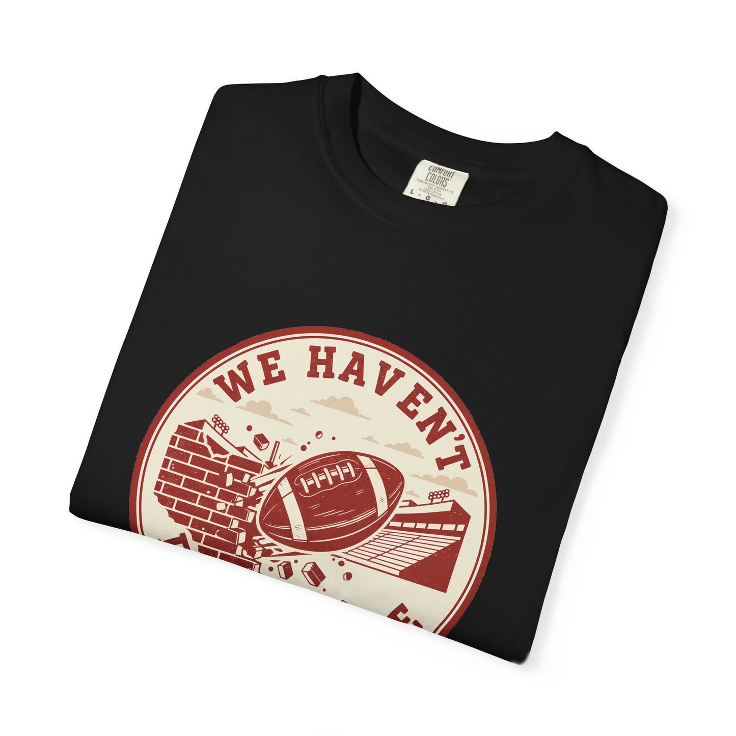 "We Haven't Played Here" Retro Tee