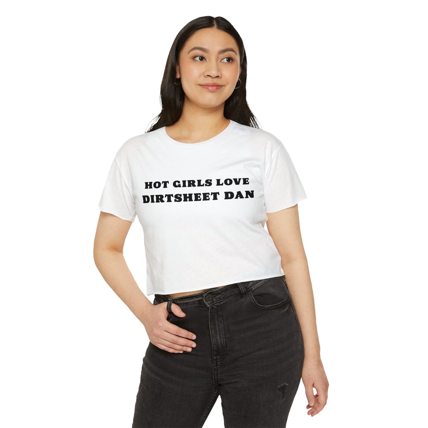 Crop Top — "Hot Girls Love Dirtsheet Dan" Festival Graphic Tee/Coach and Bro