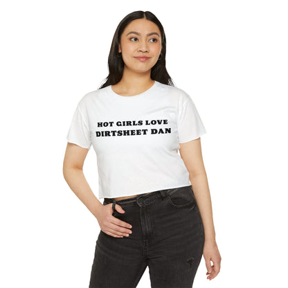 Crop Top — "Hot Girls Love Dirtsheet Dan" Festival Graphic Tee/Coach and Bro