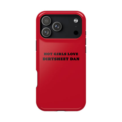 Phone Case — "HOT GIRLS LOVE DIRTSHEET DAN" Magnetic Impact-Resistant Protective Cover/Coach and Bro