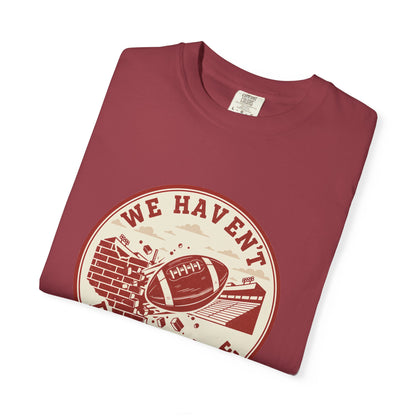 "We Haven't Played Here" Retro Tee