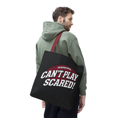Can't Play Scared Football Tote Bag
